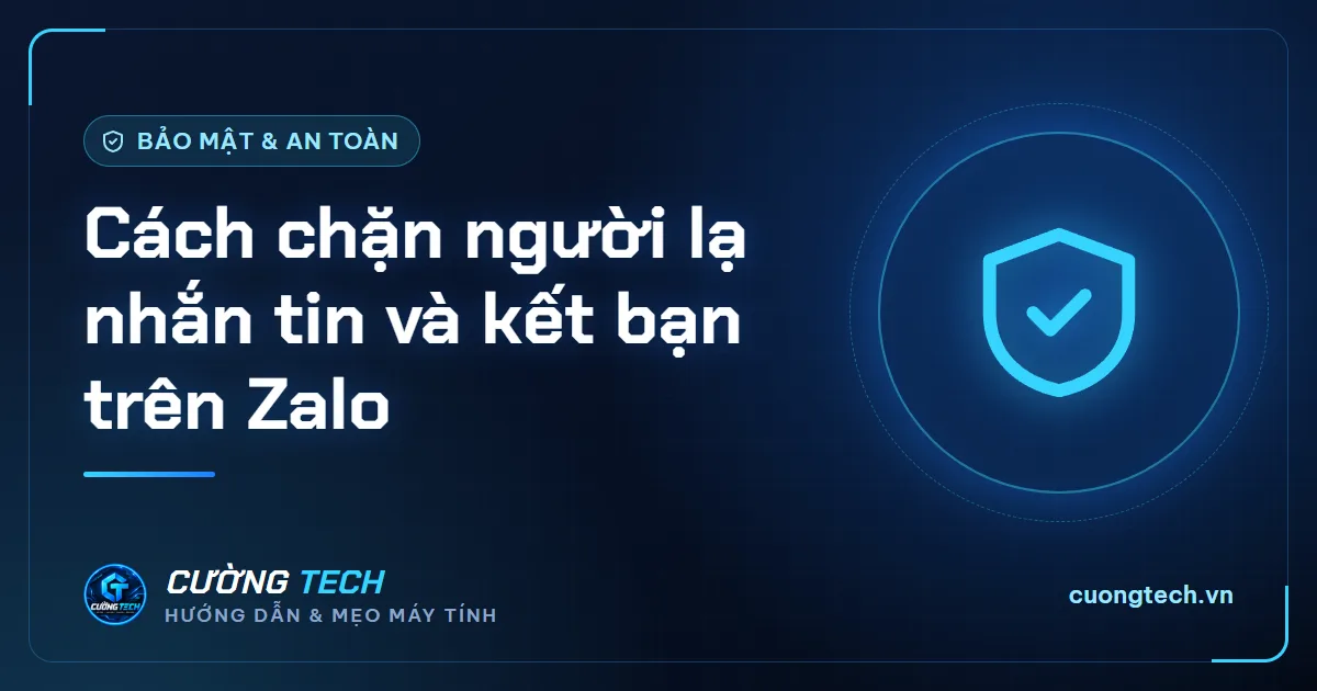 Cách chặn người lạ nhắn tin và kết bạn trên Zalo