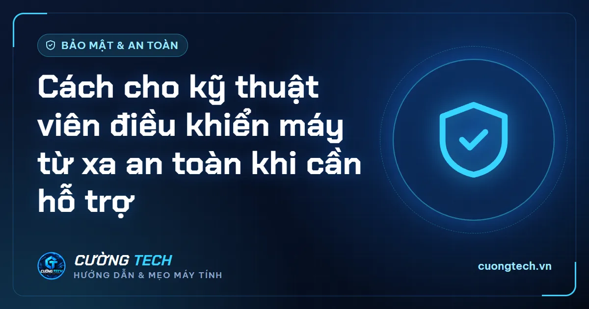 Cách cho kỹ thuật viên điều khiển máy từ xa an toàn khi cần hỗ trợ