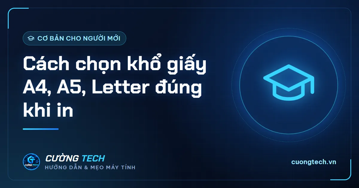 Cách chọn khổ giấy A4, A5, Letter đúng khi in