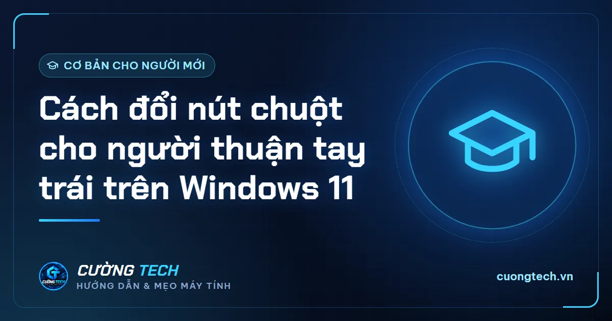 Cách đổi nút chuột cho người thuận tay trái trên Windows 11