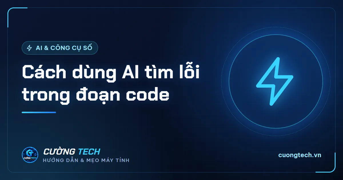 Cách dùng AI tìm lỗi trong đoạn code