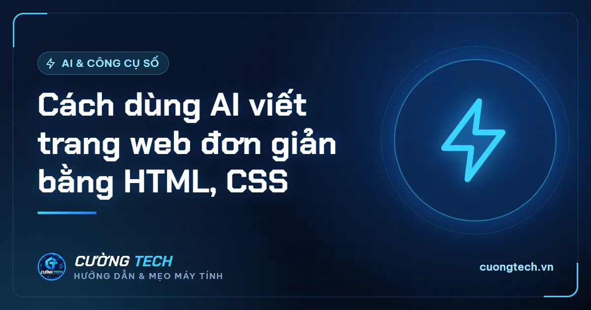 Cách dùng AI viết trang web đơn giản bằng HTML, CSS
