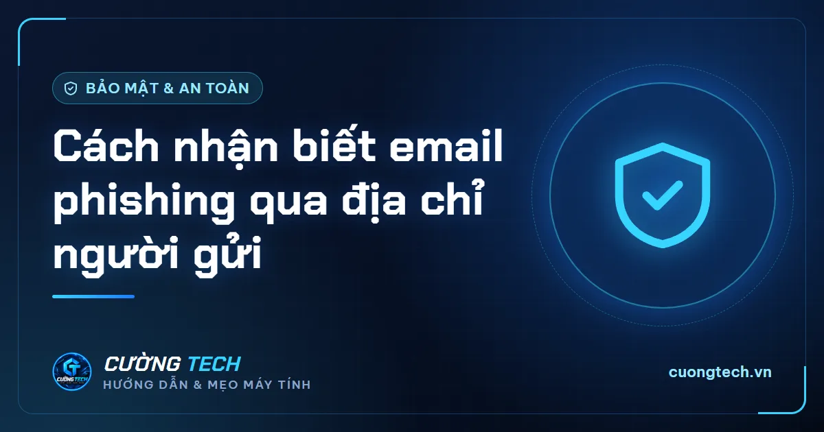 Cách nhận biết email phishing qua địa chỉ người gửi