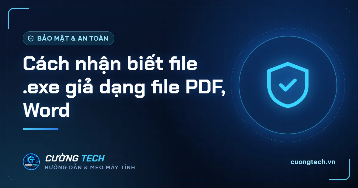 Cách nhận biết file .exe giả dạng file PDF, Word