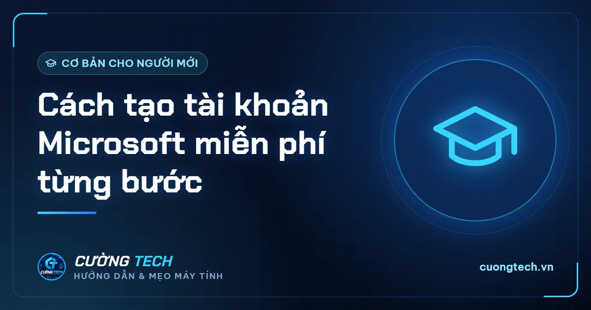 Cách tạo tài khoản Microsoft miễn phí từng bước
