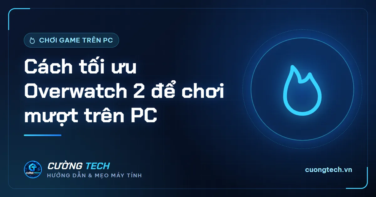 Cách tối ưu Overwatch 2 để chơi mượt trên PC