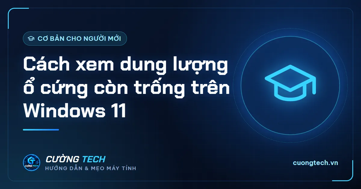 Cách xem dung lượng ổ cứng còn trống trên Windows 11