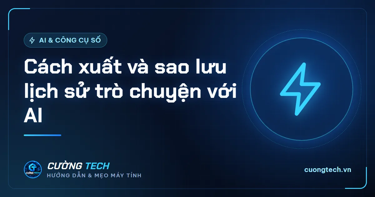Cách xuất và sao lưu lịch sử trò chuyện với AI