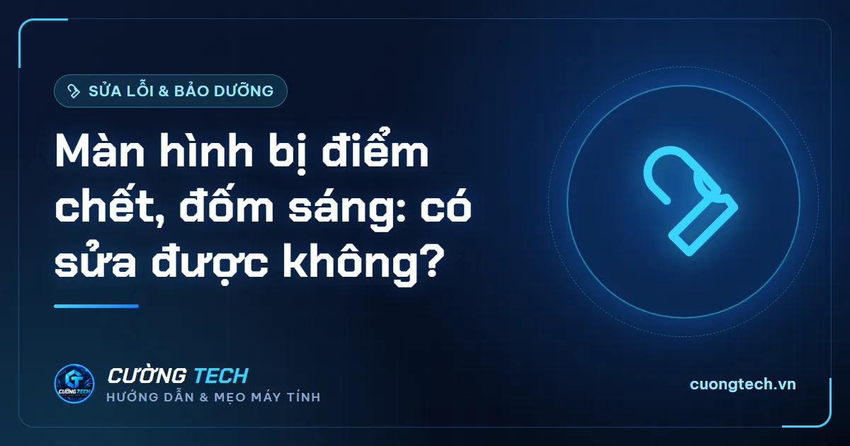 Màn hình bị điểm chết, đốm sáng: có sửa được không?